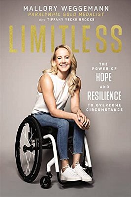Limitless: The Power Of Hope And Resilience To Overcome Circumstance-..