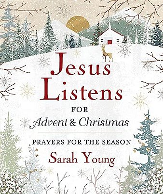 Jesus Listens--for Advent And Christmas, Padded Hardcover, With Full Scriptures: Prayers For The Season (A 40-Day Devotional) - The Perfect Christian-..
