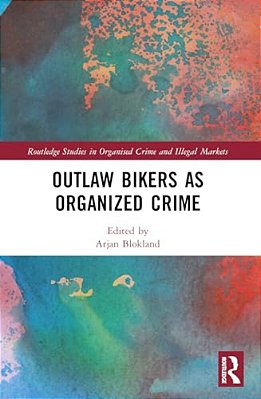 Outlaw Bikers As Organized Crime-..