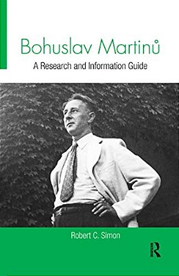 Bohuslav Martinu: A Research And Information Guide-..
