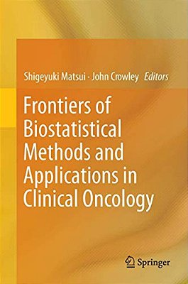 Frontiers Of Biostatistical Methods And Applications In Clinical Oncology-..