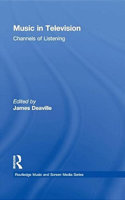 Music In Television: Channels Of Listening-..