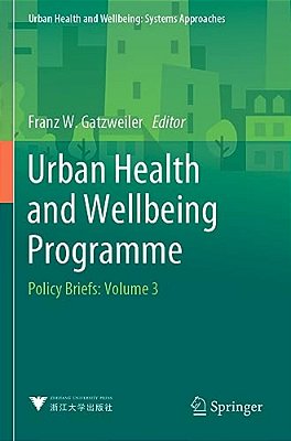 Urban Health And Wellbeing Programme: Policy Briefs: Volume 3-..