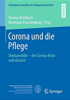 Corona Und Die Pflege: Denkanstöße - Die Corona-Krise Und Danach-..