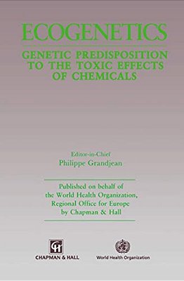 Ecogenetics: Genetic Predisposition To Toxic Effects Of Chemicals-..