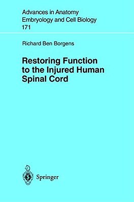 Restoring Function To The Injured Human Spinal Cord-..