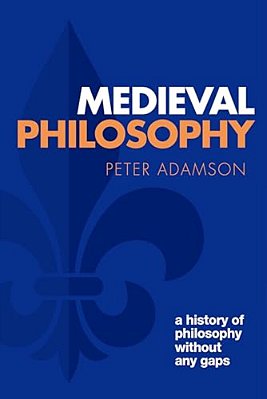 Medieval Philosophy: A History Of Philosophy Without Any Gaps, Volume 4-..
