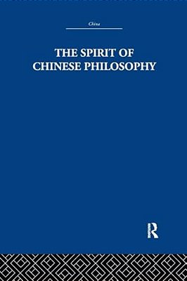 The Spirit Of Chinese Philosophy-..