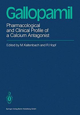 Gallopamil: Pharmacological And Clinical Profile Of A Calcium Antagonist-..