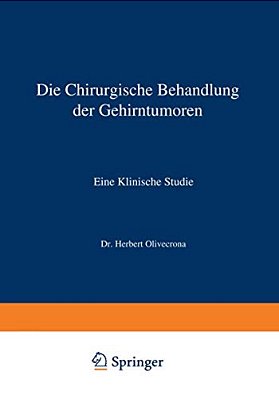 Die Chirurgische Behandlung Der Gehirntumoren: Eine Klinische Studie-..