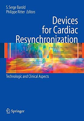 Devices For Cardiac Resynchronization:: Technologic And Clinical Aspects-..