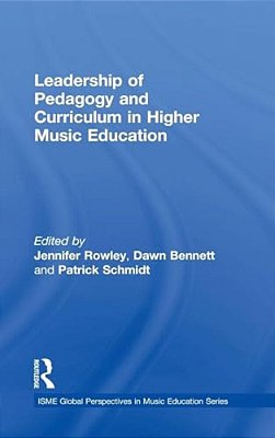 Leadership Of Pedagogy And Curriculum In Higher Music Education-..
