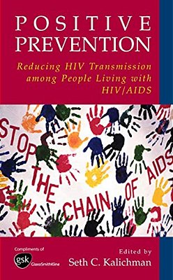 Positive Prevention: Reducing Hiv Transmission Among People Living With Hiv/Aids-..