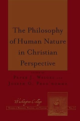 The Philosophy Of Human Nature In Christian Perspective-..