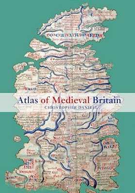 Atlas Of Medieval Britain-..