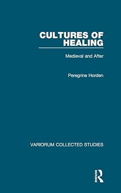 Cultures Of Healing: Medieval And After-..