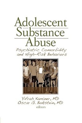 Adolescent Substance Abuse: Psychiatric Comorbidity And High-Risk Behaviors-..