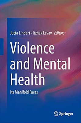 Violence And Mental Health: Its Manifold Faces-..
