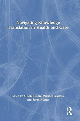 Navigating Knowledge Translation In Health And Care-..