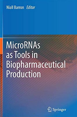 Micrornas As Tools In Biopharmaceutical Production-..