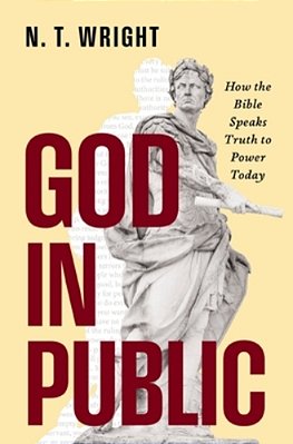 God In Public: How The Bible Speaks Truth To Power Today-..