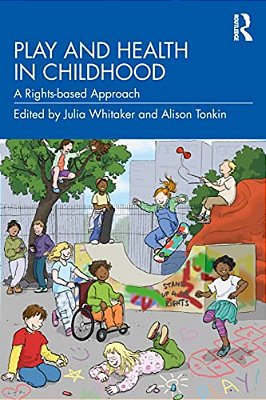 Play And Health In Childhood: A Rights-Based Approach-..