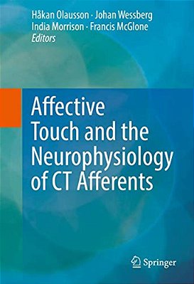 Affective Touch And The Neurophysiology Of Ct Afferents-..