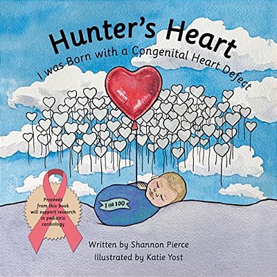 Hunter's Heart: I Was Born With A Congenital Heart Defect-..