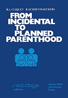 From Incidental To Planned Parenthood: Results Of The Second National Fertility Survey In Belgium-..