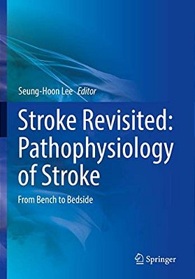Stroke Revisited: Pathophysiology Of Stroke: From Bench To Bedside-..
