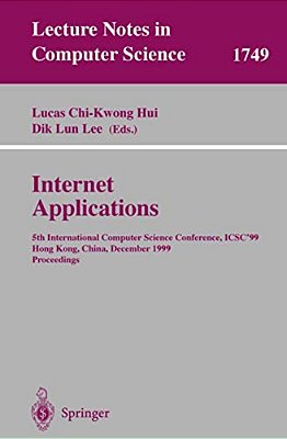 Internet Applications: 5Th International Computer Science Conference, Icsc'99, Hong Kong, China, December 13-15, 1999 Proceedings-..