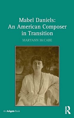 Mabel Daniels: An American Composer In Transition-..