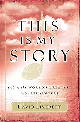 This Is My Story: 146 Of The World's Greatest Gospel Singers-..