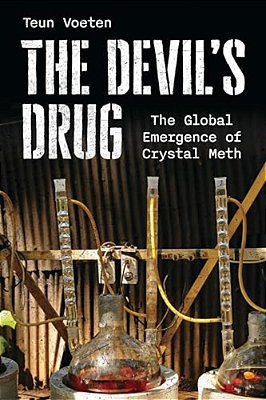 Devil's Drug: The Global Emergence Of Crystal Meth-..