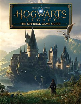 Hogwarts Legacy: The Official Game Guide (Companion Book)-..