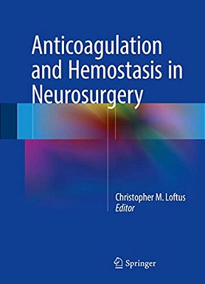 Anticoagulation And Hemostasis In Neurosurgery-..