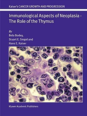 Immunological Aspects Of Neoplasia -- The Role Of The Thymus-..