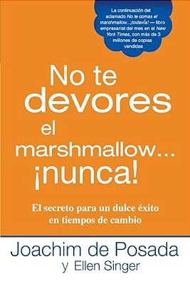 No Te Devores El Marshmallow... Nunca!  Don't Gobble The Marshmallow... Ever!-..