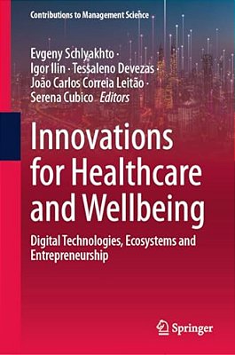 Innovations For Healthcare And Wellbeing: Digital Technologies, Ecosystems And Entrepreneurship-..