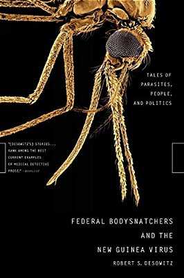 Federal Bodysnatchers And The New Guinea Virus: Tales Of Parasites, People, And Politics-..