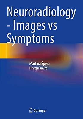 Neuroradiology - Images Vs Symptoms-..