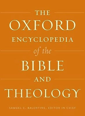 The Oxford Encyclopedia Of The Bible And Theology-..