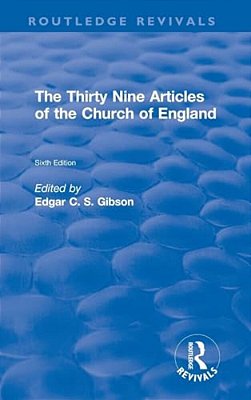 Revival: The Thirty Nine Articles Of The Church Of England (1908)-..