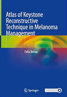 Atlas Of Keystone Reconstructive Technique In Melanoma Management-..