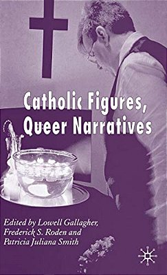 Catholic Figures, Queer Narratives-..