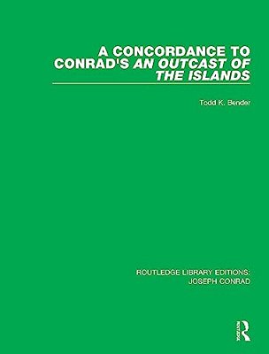 A Concordance To Conrad's An Outcast Of The Islands-..