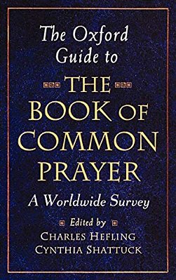 The Oxford Guide To The Book Of Common Prayer: A Worldwide Survey-..