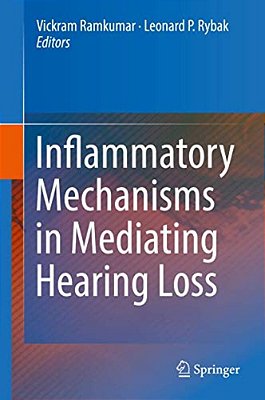 Inflammatory Mechanisms In Mediating Hearing Loss-..