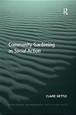 Community Gardening As Social Action-..