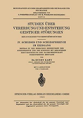 Studien Über Vererbung Und Entstehung Geistiger Störungen: IV. Schizoid Und Schizophrenie Im Erbgang-..